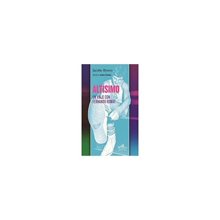 Altisimo. Un viaje con Fernando Romay.